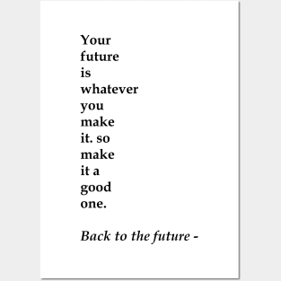 Your future is whatever Posters and Art